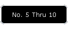 No. 5 Thru 10
